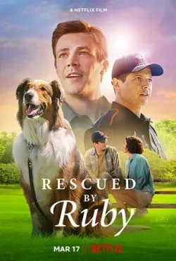 Руби, собака-спасатель / Rescued by Ruby (2022)