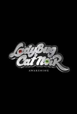 Леди Баг и Супер-Кот: Пробуждение / Ladybug & Cat Noir: Awakening (2023)
