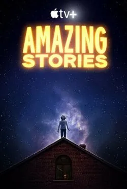 Удивительные истории / Amazing Stories (2020)